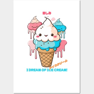 I dream of ice cream! Posters and Art